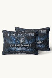 Daughter This Old Wolf Always Have Your Back Dad Quilt Pillow