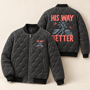 His Way Is Better Quilted Bomber Jacket