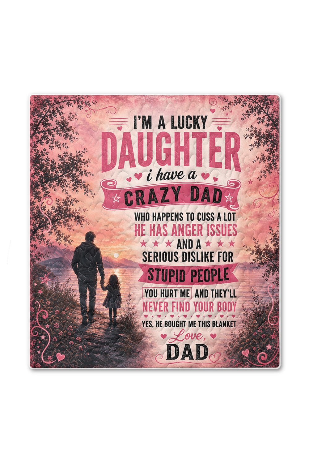 Lucky Daughter Crazy Dad Funny Quilt Blanket